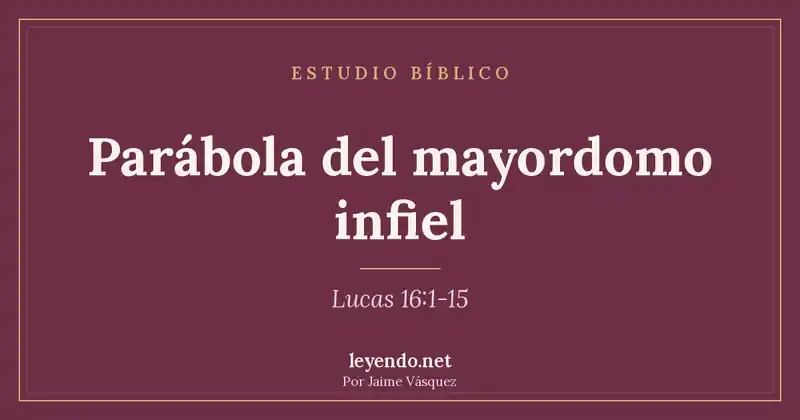 Tarjeta: Parábola del mayordomo infiel, Lucas 16:1-15