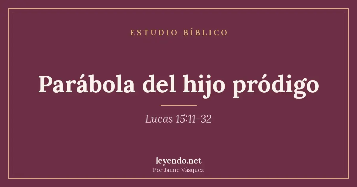Tarjeta del estudio bíblico Parábola del hijo pródigo, Lucas 15:11-32